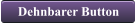 Dehnbarer Button