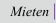 Mieten